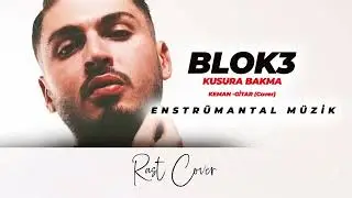 Blok3 - Kusura Bakma ( KEMAN +GİTAR ) Enstrümantal Versiyon