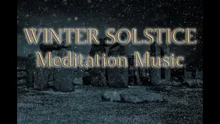 Winter Solstice Music - Midwinter Meditation Music Frequency Music
