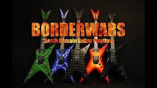 BORDERWARS - Death Domain - (Official Guitar Playthru)