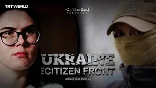 Off the Grid: Ukraine &mdash; The Citizen Front | Promo