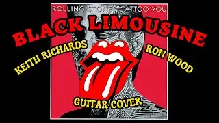 The Rolling Stones - Black Limousine (Keith Richards + Ron Wood Guitar Cover)