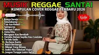 🔴🌿Top Hits Spotify Indonesia 2026 🎧 Full Album Reggae PLAYLIST Musik Cover SKA REGGAE Viral &Terbaru