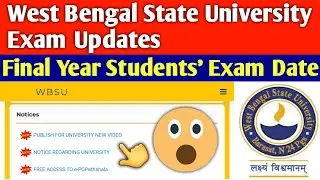 WEST BENGAL STATE UNIVERSITY EXAM UPDATES🔥| wbsu exam dates | wbsu final year exam | wbsu