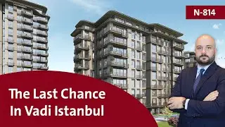 Investment and living in Vadi Istanbul with Turkish government guarantee