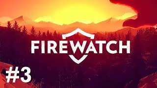 FireWatch | sub Espa&ntilde;ol | Parte 3 | Gameplay | Sin Comentarios