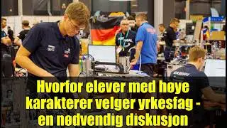 Hvorfor elever med h&oslash;ye karakterer velger yrkesfag - en n&oslash;dvendig diskusjon
