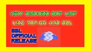 New Discord Bot List | SBL Official Release | Get instant results