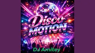 Disco Motion (Special Version)