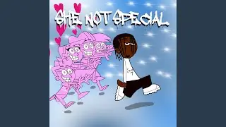 She Not Special
