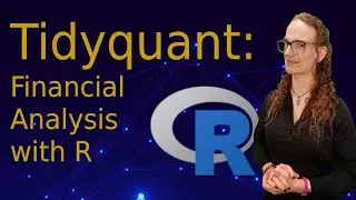Tidyquant - The Financial Analysis Package for R 🤓!