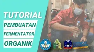 Tutorial Pembuatan Fermentator Organik