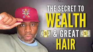 RICH & GROOMED: THE SECRET TO BUILDING WEALTH & GREAT HAIR | Barber Luther King