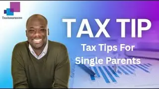 Tax Tips For Single Parents