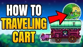 Stardew Valley &mdash; Путеводитель по бродячим повозкам | Где найти странствующего торговца