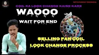 selling fan coil ke look change kaise kare #selling #fan