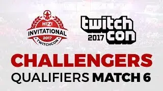 H1Z1 Invitational 2017: Challengers Tournament - Qualifier 6