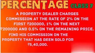 A property dealer charges commission at the rate of 2% on the first 200000 and 1% onthe next ₹200000