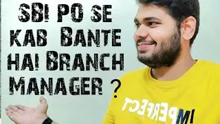 SBI PO se Branch Manager | Promotion | how and When