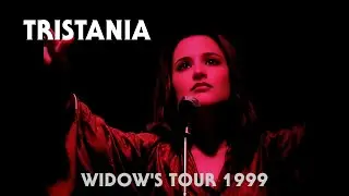 TRISTANIA - Widow's Tour (1999) HQ version