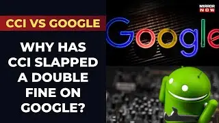 CCI Fines Google | Is the Tech Giant Abusing Its Position on Play Store? | Android Mobile Ecosystem