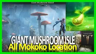 Giant Mushroom Island - ❤️Heart Island & 🍐Mokoko location // LOST ARK [EU] #31 (PC)