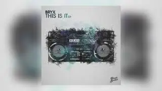 Bryx - This Is It [Audio]