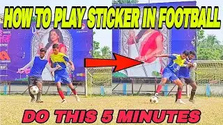 HOW TO PLAY STICKER IN FOOTBALL 👀✅ || HOW TO BE BETTER STICKER IN FOOTBALL ⚽💥 || BANGLA VIDEO