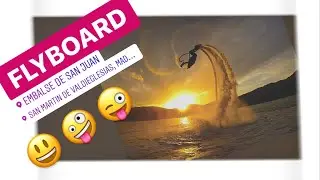 FlyBoard 😜Embalse San Juan / Ocio activo en Madrid