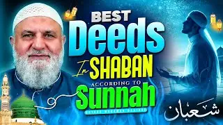 These Sunnah Deeds In Shaban Raise Your Status | Ustadh Mohamad Baajour