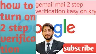 how to turn on 2 step verification | Gmail mai 2 step verification kasy on kry 