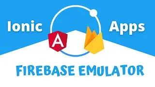 How to use Firebase Emulators with Ionic Angular Applications