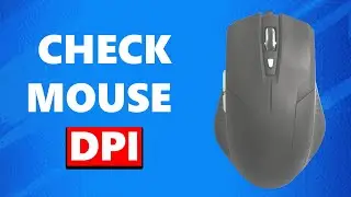 How to Check Your Mouse DPI in Windows