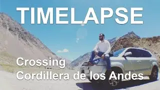 Timelapse Crossing the Cordillera de los Andes - Mendoza Santiago