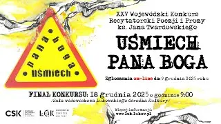 25. Wojew&oacute;dzki Konkurs Recytatorski Poezji i Prozy ks. Jana Twardowskiego &bdquo;Uśmiech Pana Boga&rdquo;