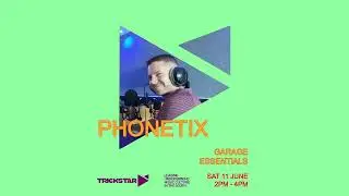 Phonetix's 'Garage Essentials', Trickstar Radio - 11th June '22