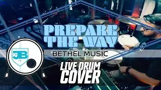PREPARE THE WAY by Bethel Music | Live Drum Cover | Tutorial