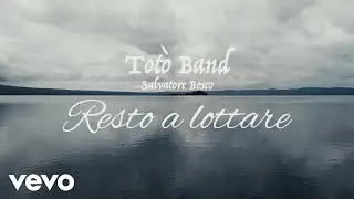 Tot&ograve; Band - Resto a Lottare (Official Music Video)