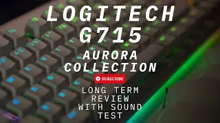 Logitech G715 Aurora Collection : Long Term Review And Soundtested