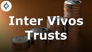Inter Vivos Trusts | Law of Trusts