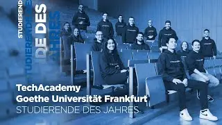 Studierende des Jahres 2021: TechAcademy der Goethe-Universit&auml;t Frankfurt/a. M.