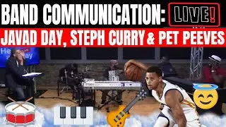 Javad Day & Gospel Band - Communication, Steph Curry, Music Pet Peeves!