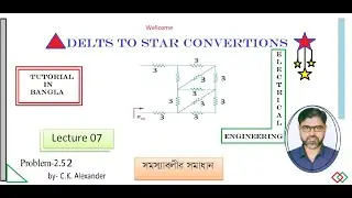 Star Delta conversion, Lecture-07.স্টার - ডেল্টা,  Electrical eng.,in Bangla.@mostafizurclassic