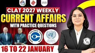 Weekly Current Affairs for CLAT 2027 🚨 | 16&ndash;22 Jan | The Hindu, Indian Express & PIB