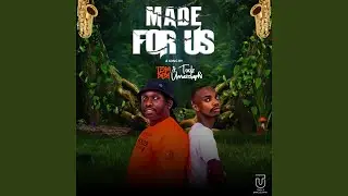 Made For Us