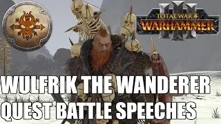 Wulfrik the Wanderer Quest Battle Speeches