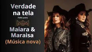 Verdade Na Tela ( Música Nova ) Feita para Maiara e Maraisa