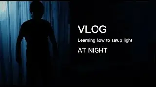 布光笔记 - 01 - 学习如何在深夜打光拍摄夜晚