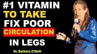 Only ONE Vitamin Restores Leg Circulation After 60 (NOT Magnesium) | Barbara O'Neill