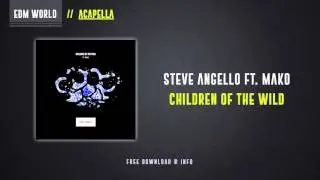 Steve Angello ft. Mako - Children Of The Wild (Studio Acapella)