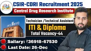 CSIR CDRI Recruitment 2025 🔥 | CDRI Lucknow Technician Vacancy 2025 || ITI Pass Apply Online-44 Post
